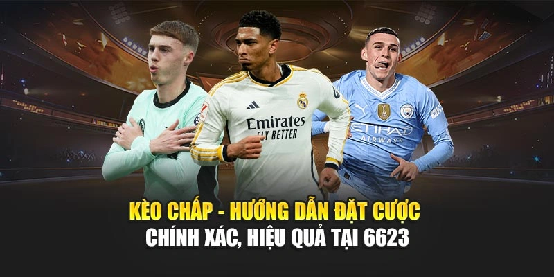 Kèo chấp 6623