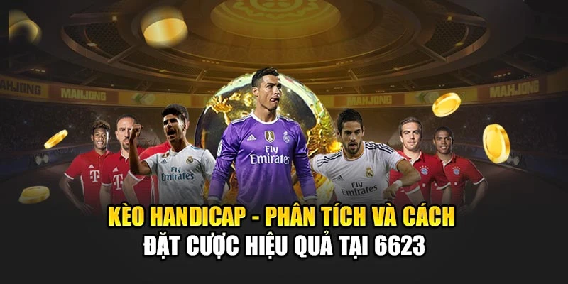 Kèo handicap 6623