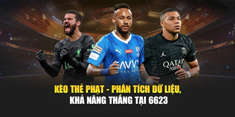 Kèo thẻ phạt 6623