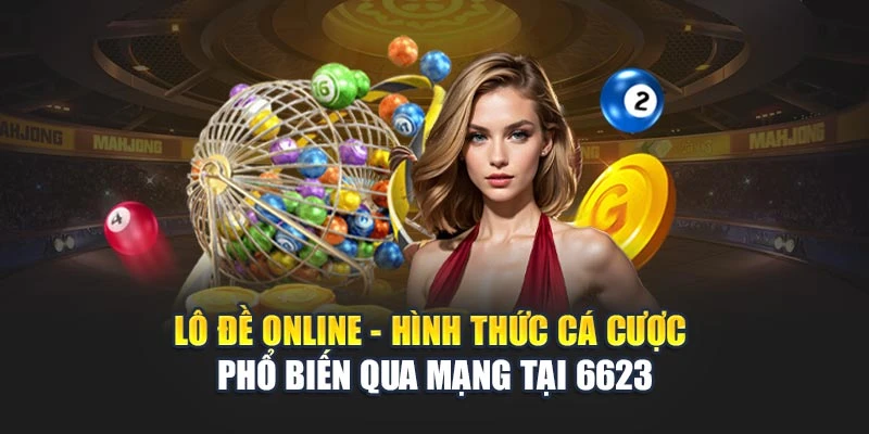 Lô đề onlinbe 6623