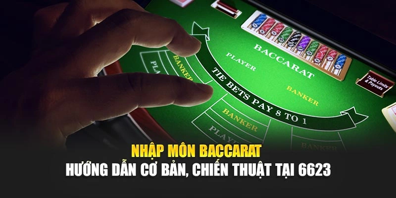 Nhập môn baccarat 6623
