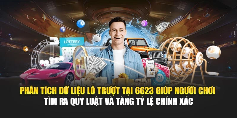 Phân tích dữ liệu lô trượt tại 6623 giúp hội viên tìm ra quy luật và tăng tỷ lệ chính xác Phân tích dữ liệu lô trượt tại 6623 giúp hội viên tìm ra quy luật và tăng tỷ lệ chính xác