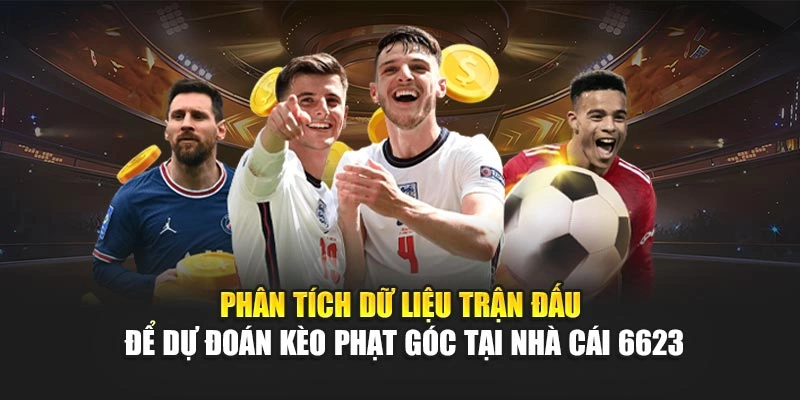 Phân tích dữ liệu trận đấu để dự đoán kèo phạt góc tại nhà cái 6623 Phân tích dữ liệu trận đấu để dự đoán kèo phạt góc tại nhà cái 6623