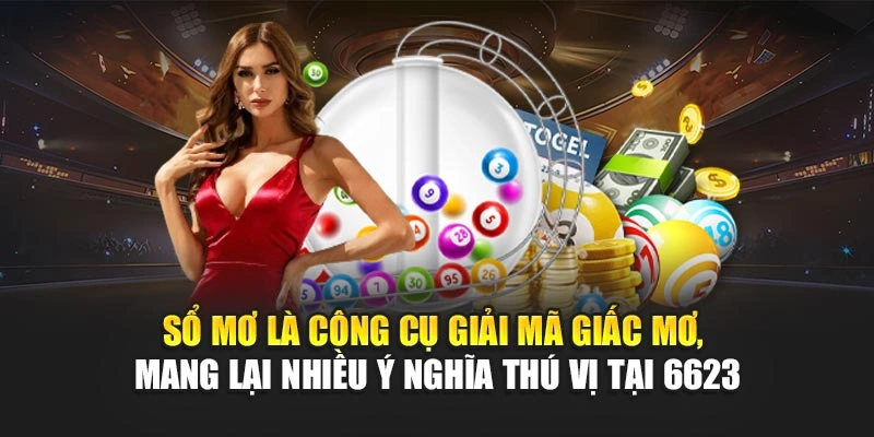Sổ mơ là công cụ giải mã giấc mơ, mang lại nhiều ý nghĩa thú vị tại 6623 Sổ mơ là công cụ giải mã giấc mơ, mang lại nhiều ý nghĩa thú vị tại 6623