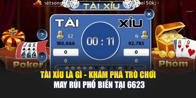 Tài xỉu là gì 6623