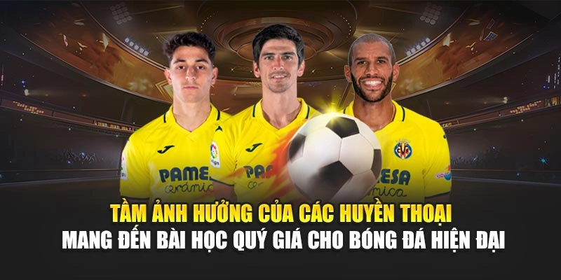 Tầm ảnh hưởng của các huyền thoại mang đến bài học quý giá cho bóng đá hiện đại Tầm ảnh hưởng của các huyền thoại mang đến bài học quý giá cho bóng đá hiện đại