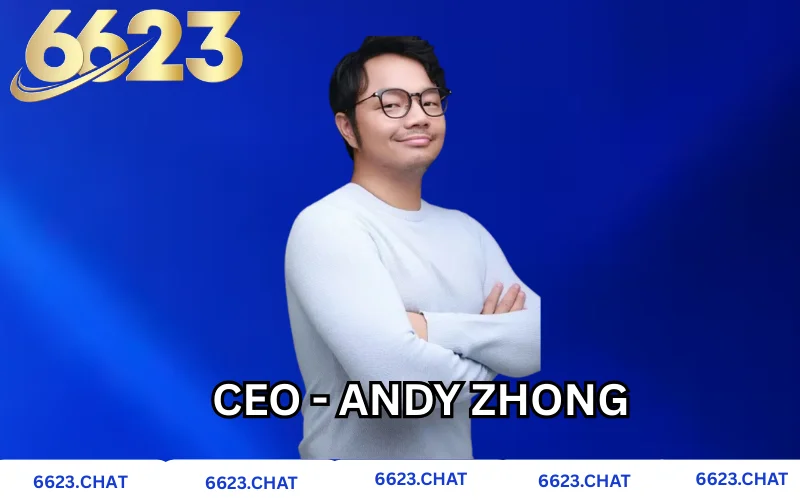 Thôn tin về CEO 6223 - ANDY ZHONG Thôn tin về CEO 6223 - ANDY ZHONG